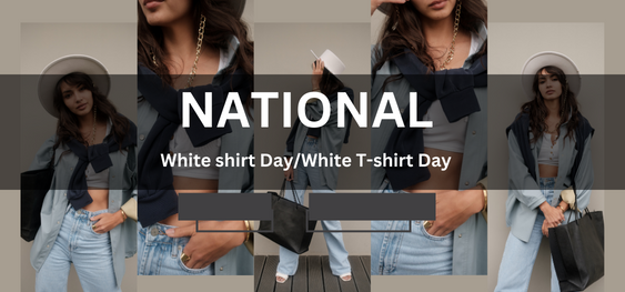 National White Shirt Day/ White T-shirt Day [राष्ट्रीय सफेद शर्ट दिवस/सफेद टी-शर्ट दिवस]